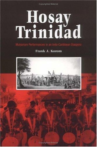Hosay Trinidad: Muharram Performances in an Indo-Caribbean Diaspora