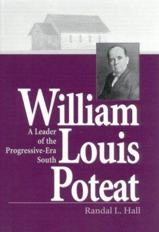 William Louis Poteat: A Leader in the Progressive-Era South (Religion in the South)