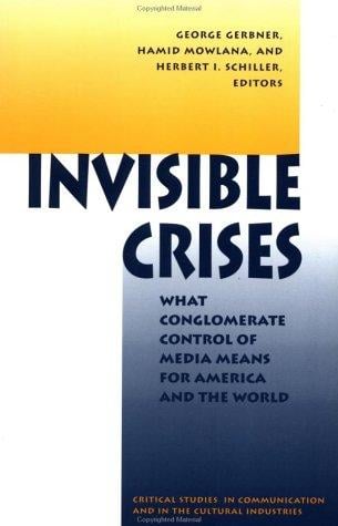 Invisible crises: what conglomerate control of media means for America and the world