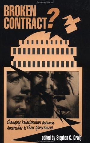 Broken contract?: changing relationships between Americans and their government