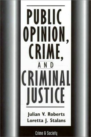 Public Opinion, Crime, And Criminal Justice (Crime & Society)
