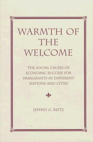 Warmth of the welcome: the social causes of economic success for immigrants in different nations and cities