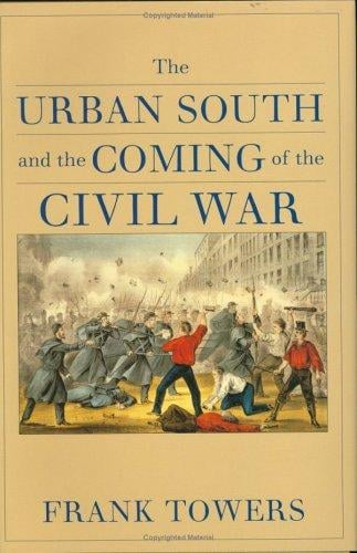 The urban South and the coming of the Civil War