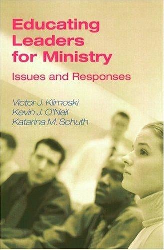 Educating Leaders For Ministry: Issues And Responses (Michael Glazier Books)