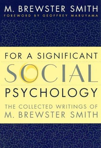For a Significant Social Psychology: The Collected Writings of M. Brewster Smith