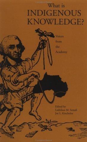 What is Indigenous Knowledge?: Voices from the Academy (Garland Reference Library of Social Science)