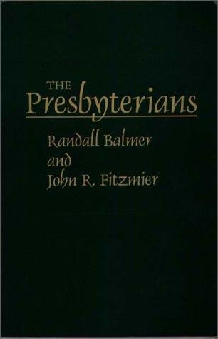 The Presbyterians (Denominations in America)