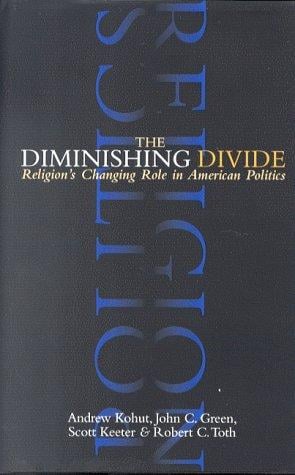 The Diminishing Divide: Religion's Changing Role in American Politics