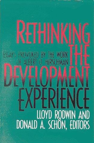 Rethinking the Development Experience: Essays Provoked by the Work of Albert O. Hirschman
