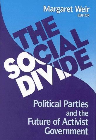 The Social Divide: Political Parties and the Future of Activist Government