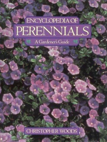 Encyclopedia of perennials: a gardener's guide