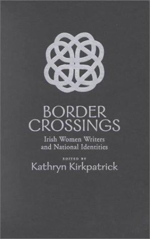 Border Crossings: Irish Women Writers and National Identities