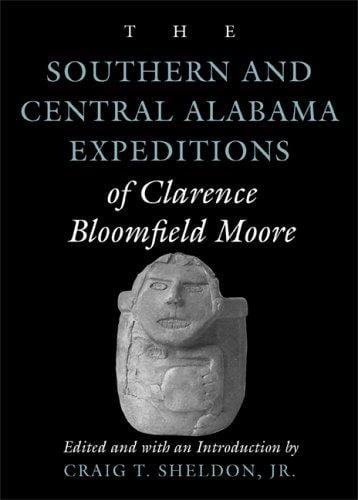 The Southern and Central Alabama expeditions of Clarence Bloomfield Moore