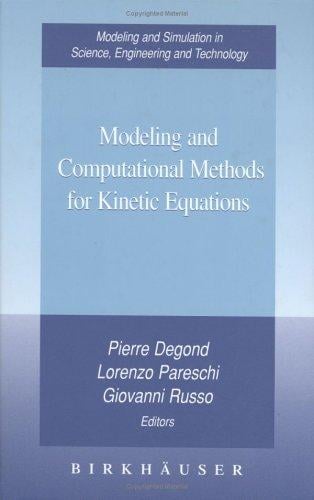 Modeling and Computational Methods for Kinetic Equations