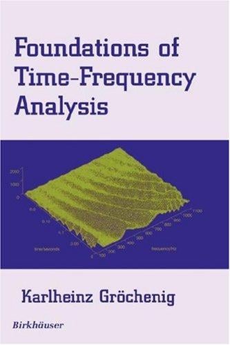 Foundations of Time-Frequency Analysis (Applied and Numerical Harmonic Analysis)