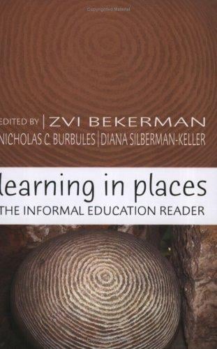 Learning in places: the informal education reader