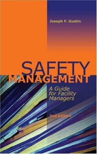 Safety Management: A Guide for Facility Managers, Second Edition