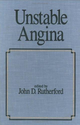 Unstable Angina (Fundamental and Clinical Cardiology Series, Vol. 4)