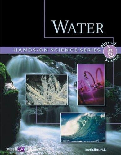 Water: Hands-On Physical Science