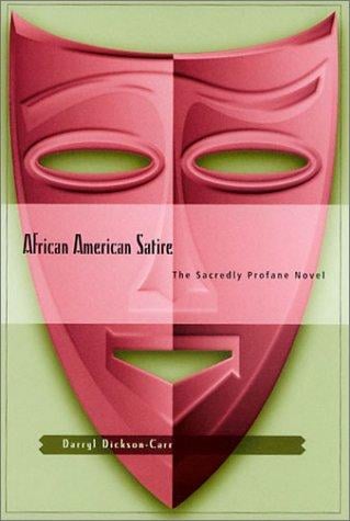 African American satire: the sacredly profane novel