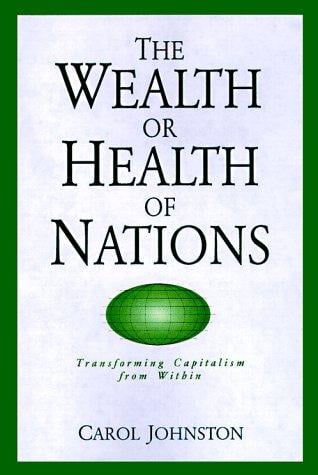 The wealth or health of nations: transforming capitalism from within