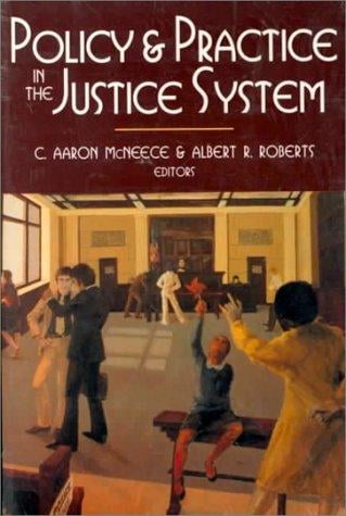 Policy and practice in the justice system