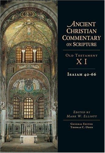 Isaiah 40-66: Old Testament (The Ancient Christian Commentary on Scripture)
