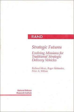 Strategic futures: evolving missions for traditional strategic delivery vehicles