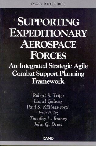 Supporting The Expeditionary Aerospace Force: An Integrated Strategic Agile Comat Support Planning Framework