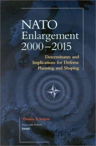 NATO's Further Enlargement: Determinants and Implications for Defense Planning and Shaping