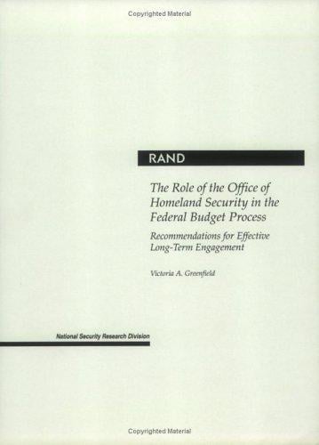 The Role of the Office of Homeland Security in the Federal Budget Process: Recommendations for Effective Long-Term Engagement