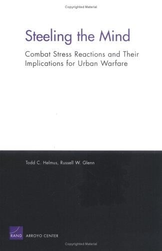 Steeling the Mind: Combat Stress Reactions and Their Implications for Urban Warfare