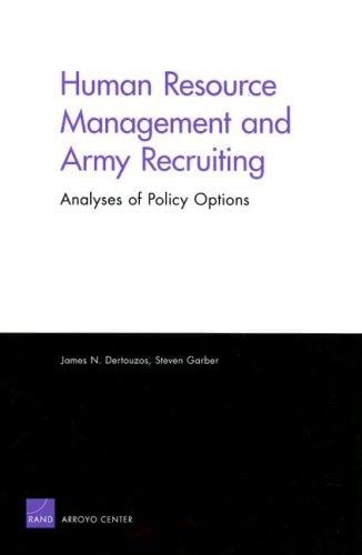 Human Resource Management and Army Recruiting: Analyses of Policy Options