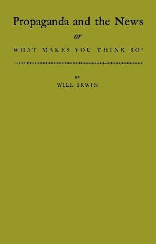 Propaganda and the news: or, What makes you think so?