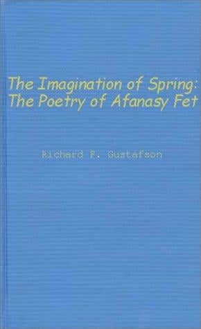 The Imagination of Spring: The Poetry of Afanasy Fet