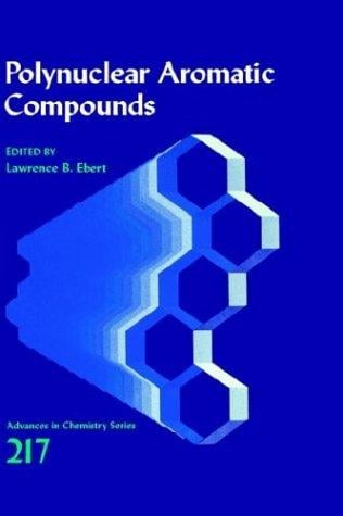 Polynuclear Aromatic Compounds (Advances in Chemistry Series)