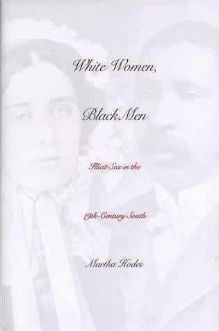White women, Black men: illicit sex in the nineteenth-century South