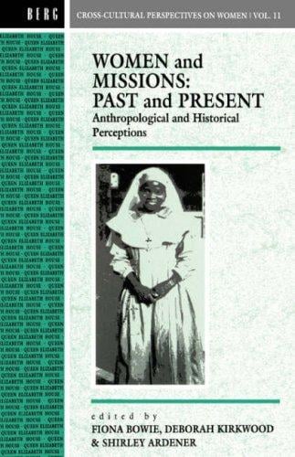 Women and missions: past and present : anthropological and historical perceptions