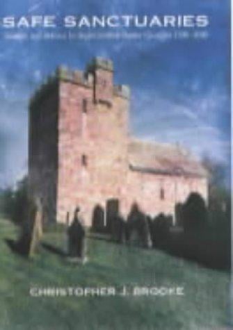 Safe Sanctuaries: Security and Defence in Anglo-Scottish Border Churches 1290-1690