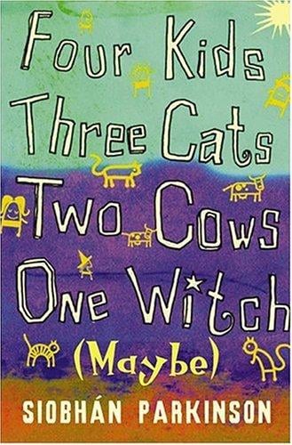 Four Kids, Three Cats, Two Cows, One Witch (Maybe)