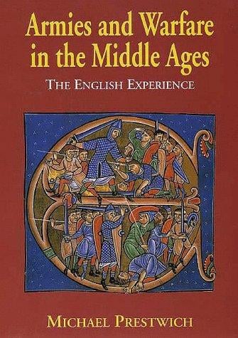 Armies and Warfare in the Middle Ages: The English Experience