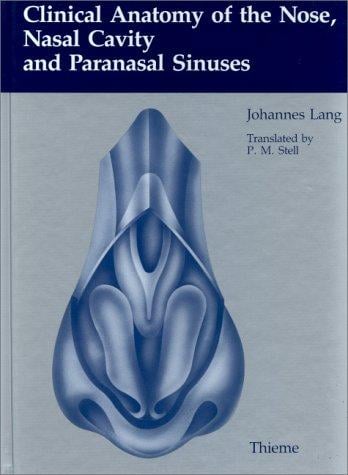 Clinical anatomy of the nose, nasal cavity, and paranasal sinuses