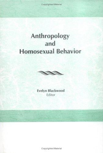 Anthropology and Homosexual Behavior (Research on homosexuality) (Research on homosexuality)
