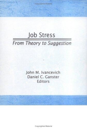 Job Stress: From Theory to Suggestions