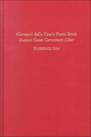 Giovanni della Casa's poem book =: Ioannis  Casae carminum liber