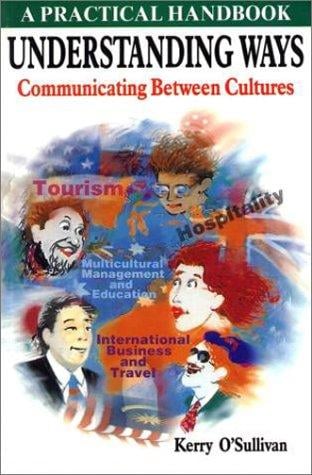 Understanding ways: communicating between cultures