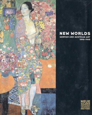 New Worlds: German and Austrian Art, 1890-1940