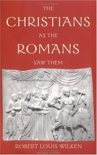 The Christians as the Romans Saw Them