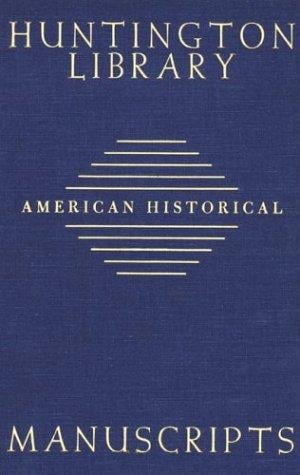 Guide to American Historical Manuscripts in the Huntington Library