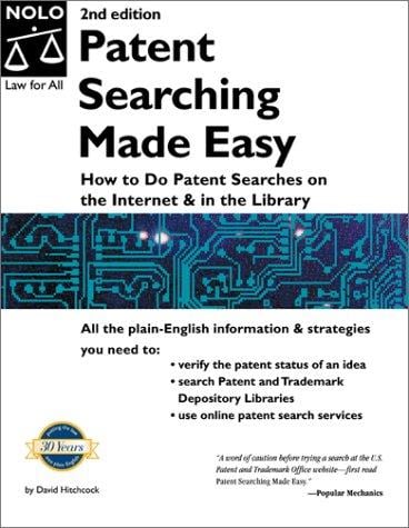 Patent Searching Made Easy: How to Do Patent Searches on the Internet and in the Library, Second Edition